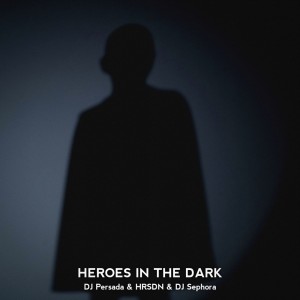 DJ Persada的專輯Heroes In The Dark