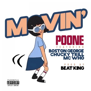 Listen to Movin (Explicit) song with lyrics from Poone