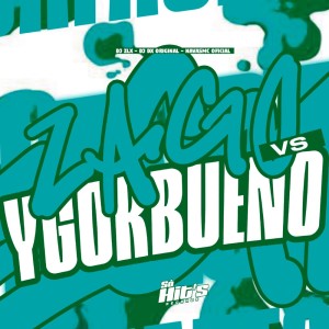 Zago vs Ygor Bueno (Explicit) dari DJ ZLX