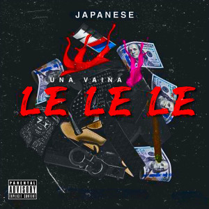 Album Una Vaina Le Le Le (Explicit) from Japanese