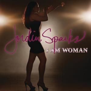 ดาวน์โหลดและฟังเพลง I Am Woman พร้อมเนื้อเพลงจาก Jordin Sparks