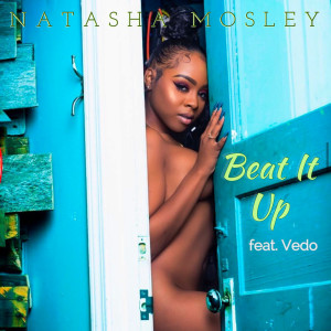收聽Natasha Mosley的Beat It Up (Explicit)歌詞歌曲
