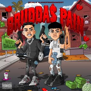 收聽BCM的BRUDDA$ PAIN (feat. Kanefrmdawest) (Explicit)歌詞歌曲