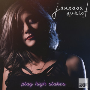 Dengarkan Play High Stakes lagu dari Janessa Evrist dengan lirik