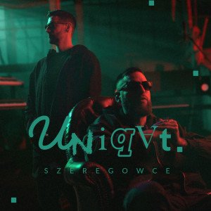 ดาวน์โหลดและฟังเพลง Szeregowce (Explicit) พร้อมเนื้อเพลงจาก Uniqat