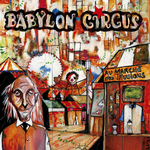 Babylon Circus的專輯Au marché des illusions
