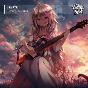 收聽RVPTR的You(feat. Shirina)歌詞歌曲