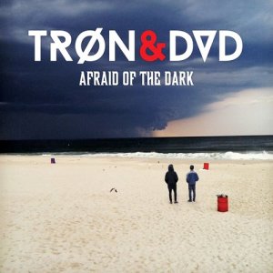 收聽TRØN的Afraid of the Dark (Explicit)歌詞歌曲