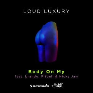 Loud Luxury的專輯Body On My