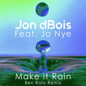 收聽Jon Dbois的Make It Rain (Ben Rolo Remix)歌詞歌曲