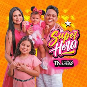 Thiago Aquino的专辑Super-herói