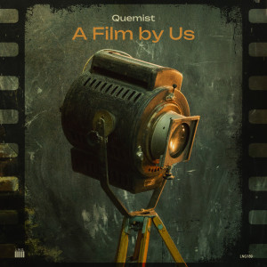 ดาวน์โหลดและฟังเพลง A Film By Us พร้อมเนื้อเพลงจาก QUEMIST