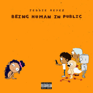 Jessie Reyez的專輯Being Human In Public