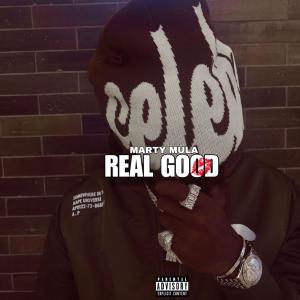 MARTY MULA的專輯Real Good (Explicit)