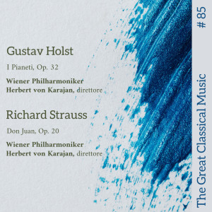 Album The Great Classical Music # 85 : Gustav Holst // Richard Strauss oleh Berlin Philharmonic
