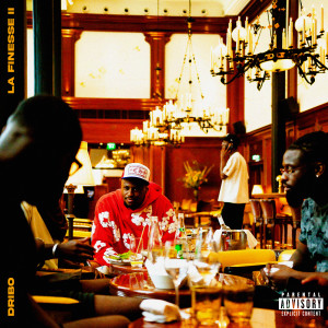 Dribo的专辑La Finesse II (Explicit)