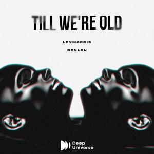 Album Till We're Old oleh Benlon