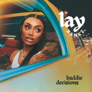อัลบัม Baddie Decisions (Explicit) ศิลปิน Lay Bankz
