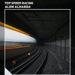 Album Top Speed Racing (Explicit) from Alem Alhanda