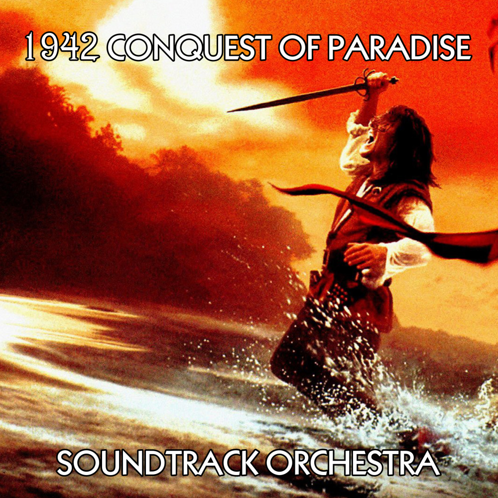 Conquest Of Paradise (From "1942: Conquest of Paradise")
