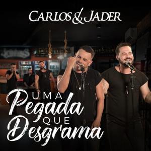 收聽Carlos & Jader的Uma Pegada Que Desgrama (Acústico)歌詞歌曲