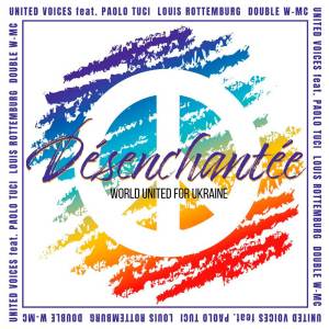 收聽United Voices的Désenchantée (World United for Ukraine) (Radio Edit)歌詞歌曲