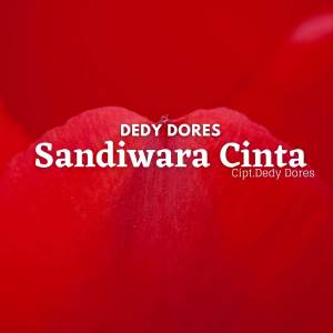 ดาวน์โหลดและฟังเพลง Sandiwara Cinta พร้อมเนื้อเพลงจาก Deddy Dores
