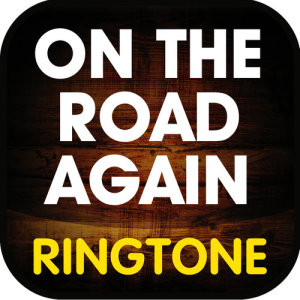 อัลบัม On the Road Again (Cover) Ringtone ศิลปิน Ringtone Masters