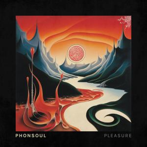 ดาวน์โหลดและฟังเพลง Pleasure พร้อมเนื้อเพลงจาก PhonSOUL