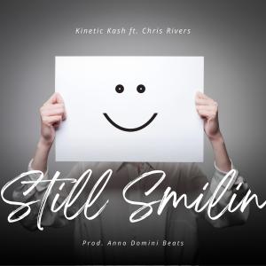 ดาวน์โหลดและฟังเพลง Still Smilin (feat. Chris Rivers) (Explicit) พร้อมเนื้อเพลงจาก Production Prophet