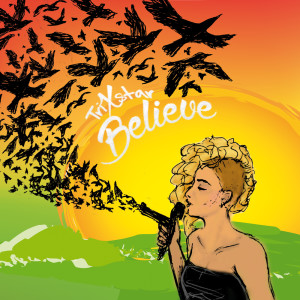 ดาวน์โหลดและฟังเพลง Believe พร้อมเนื้อเพลงจาก Trixstar