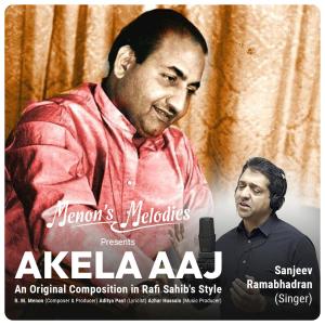 Menon's Melodies的專輯Akela Aaj (feat. Sanjeev Ramabhadran)