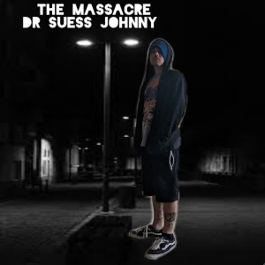 อัลบัม The Massacre (Explicit) ศิลปิน Dr Suess Johnny