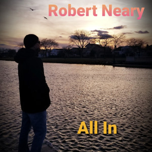 Robert Neary的專輯All In