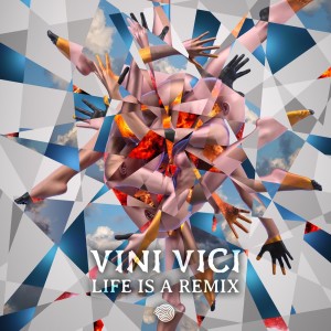 Album Life Is a Remix (Explicit) oleh Vini Vici