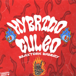 Blaxtork的專輯Hybrido Culeo (Explicit)