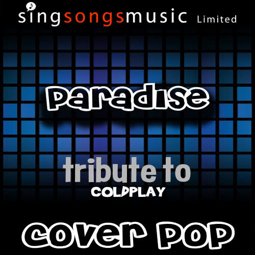 Paradise (Tribute to Coldplay Performed By Cover Pop)