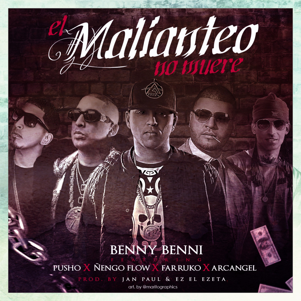 El Malianteo No Muere (feat. Pusho, Ñengo Flow, Farruko & Arcangel) (Explicit)