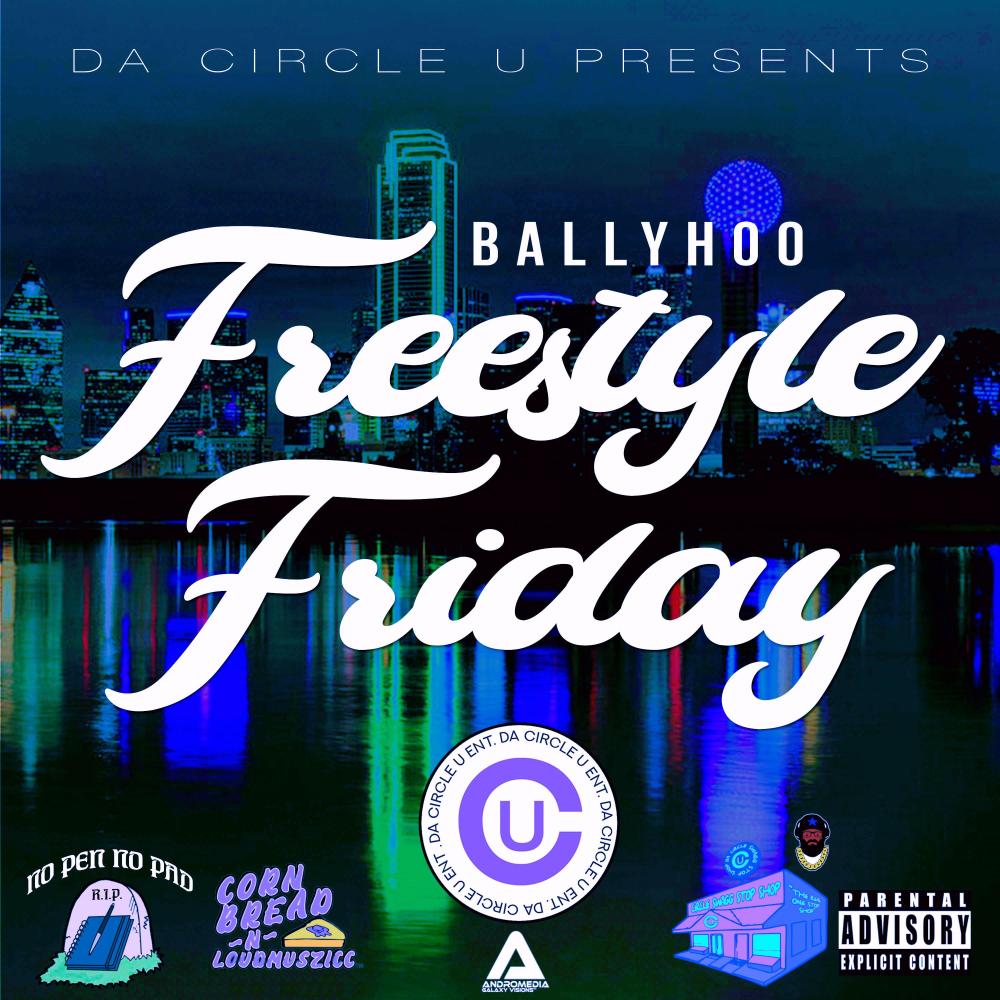 Ballyhoo Freestyle Friday Pt. 25 (feat. Da Circle) (Explicit)