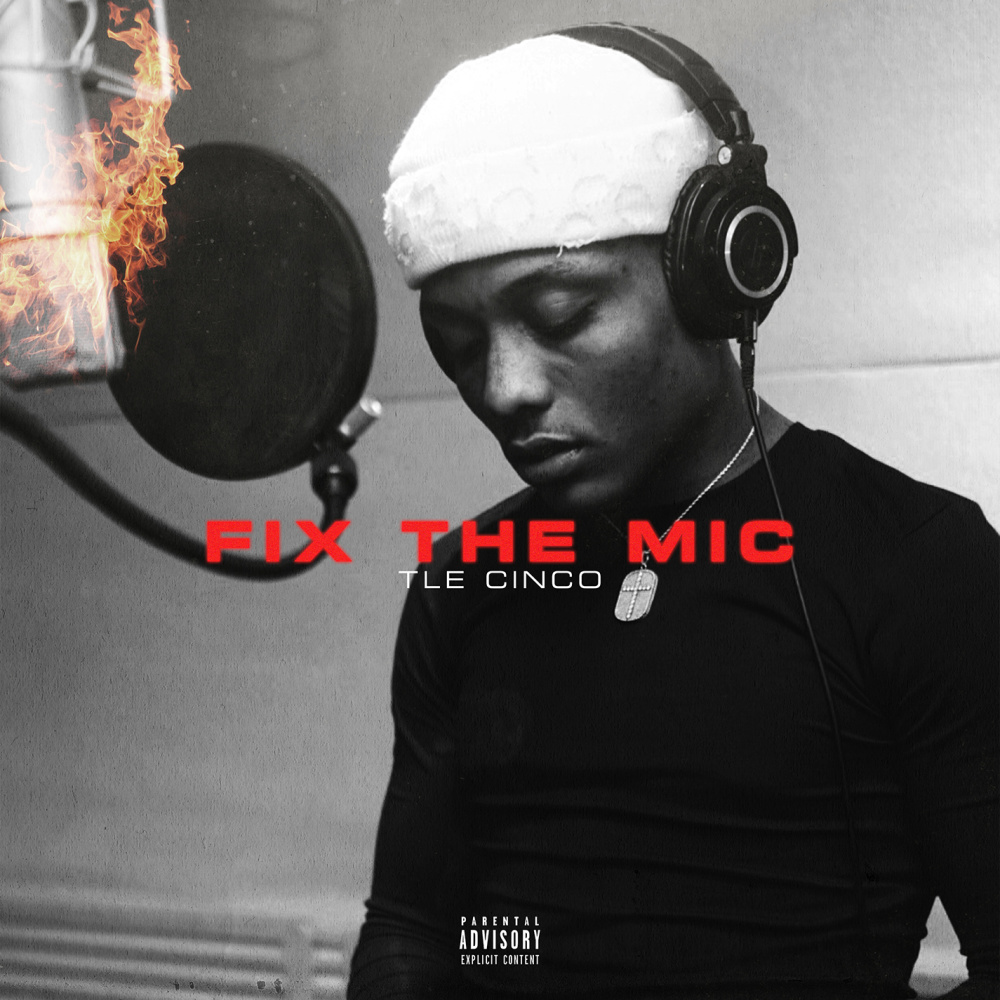 Fix The Mic (Explicit)