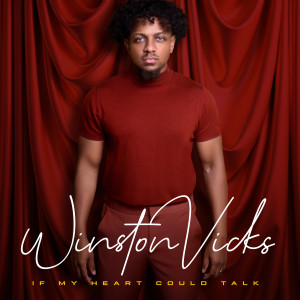 Album If My Heart Could Talk (Explicit) from Winston Vicks