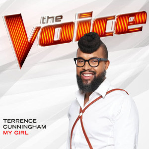 ดาวน์โหลดและฟังเพลง My Girl (The Voice Performance) พร้อมเนื้อเพลงจาก Terrence Cunningham