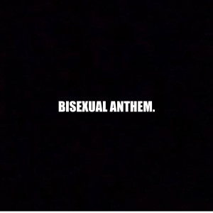 ดาวน์โหลดและฟังเพลง Bisexual Anthem (Explicit) พร้อมเนื้อเพลงจาก Domo Wilson