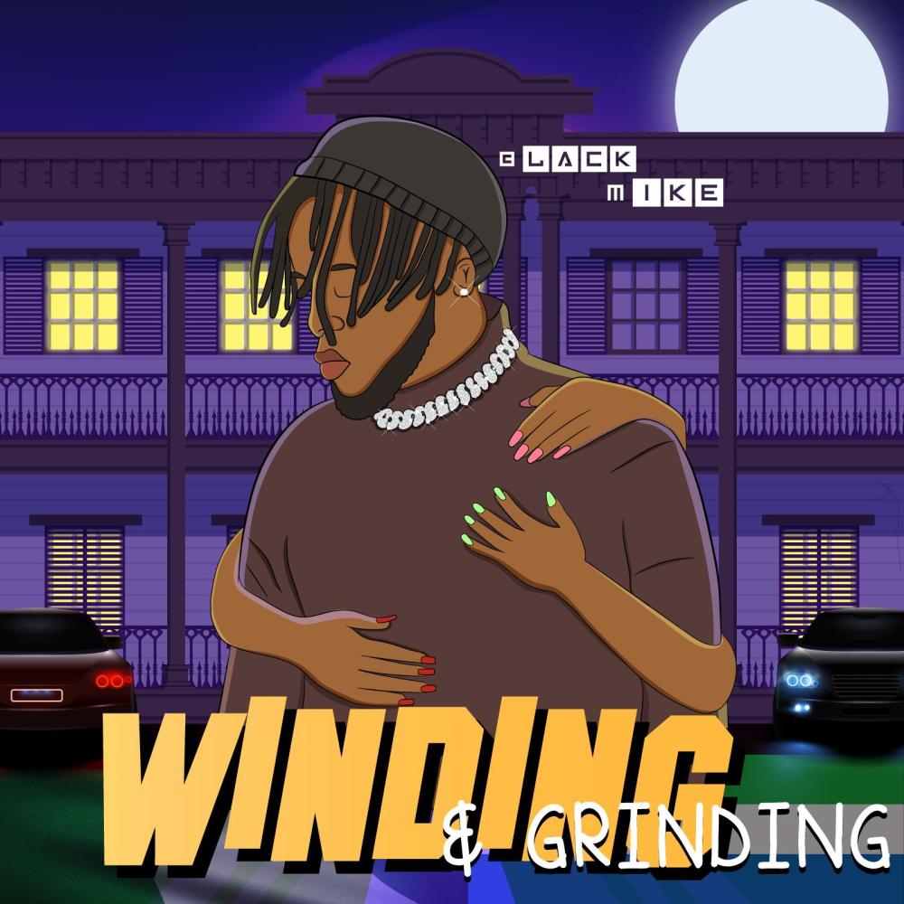 Winding & Grindin (Explicit)