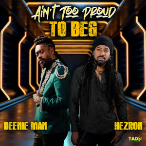 Listen to Ain't Too Proud to Beg song with lyrics from Hezron
