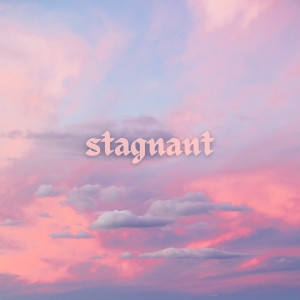 อัลบัม Stagnant (remix) (Explicit) ศิลปิน Lorine Chia