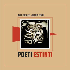 Arlo Bigazzi的專輯Poeti estinti