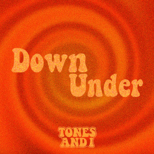 Tones and I的專輯Down Under