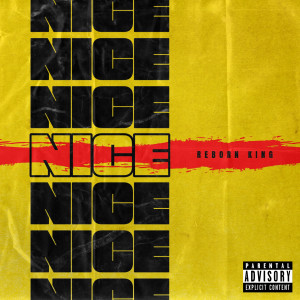 Album Nice (Explicit) oleh Reborn King
