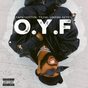 O.Y.F (feat. Trina & London Reyes) [Explicit]